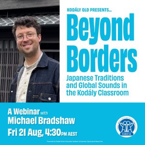 WEBINAR: Beyond Borders: Japanese Traditions and Global Sounds in the Kodály Classroom